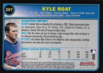 2003 Bowman Chrome #297 Kyle Roat Back
