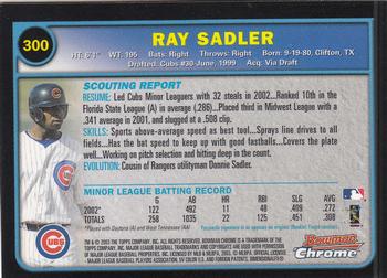 2003 Bowman Chrome #300 Ray Sadler Back