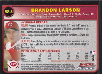 2003 Bowman Draft Picks & Prospects - Chrome #BDP18 Brandon Larson Back