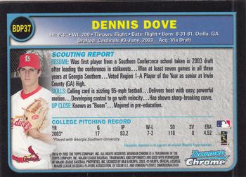 2003 Bowman Draft Picks & Prospects - Chrome #BDP37 Dennis Dove Back