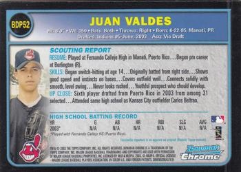 2003 Bowman Draft Picks & Prospects - Chrome #BDP52 Juan Valdes Back
