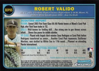 2003 Bowman Draft Picks & Prospects - Chrome #BDP85 Robert Valido Back