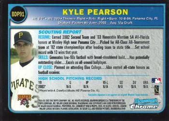 2003 Bowman Draft Picks & Prospects - Chrome #BDP91 Kyle Pearson Back