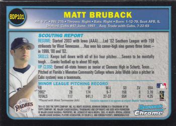2003 Bowman Draft Picks & Prospects - Chrome #BDP101 Matt Bruback Back