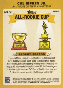 2017 Topps Update - Topps All-Rookie Cup #ARC-13 Cal Ripken Jr. Back