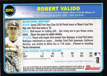 2003 Bowman Draft Picks & Prospects #BDP85 Robert Valido Back