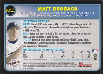 2003 Bowman Draft Picks & Prospects #BDP101 Matt Bruback Back