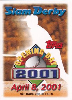 2001 Topps Opening Day - Slam Derby #NNO April 8, 2001 Front