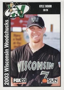 2003 Sun Printing Wisconsin Woodchucks #NNO Kyle Bohm Front