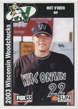 2003 Sun Printing Wisconsin Woodchucks #NNO Matt O'Brien Front