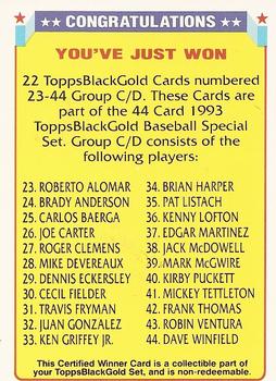 1993 Topps - Black Gold Certified Winners Redeemed/Exchange #C/D Certified Winner C/D: 23-44 Back