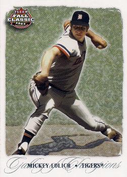 2003 Fleer Fall Classic #76 Mickey Lolich Front