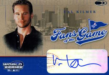 2004 Donruss World Series - Fans of the Game Autographs #1 Val Kilmer Front