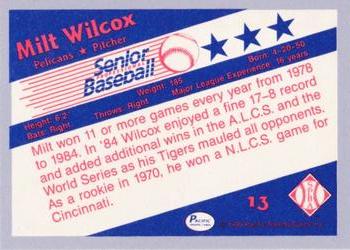 1990 Pacific Senior League - Glossy #13 Milt Wilcox Back
