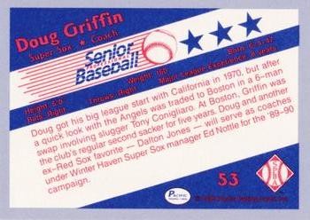 1990 Pacific Senior League - Glossy #53 Doug Griffin Back