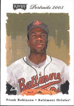 2003 Playoff Portraits #107 Frank Robinson Front