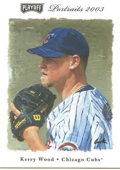 2003 Playoff Portraits #44 Kerry Wood Front