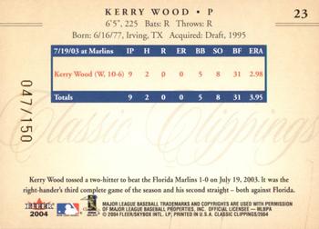 2004 Fleer Classic Clippings - First Edition #23 Kerry Wood Back
