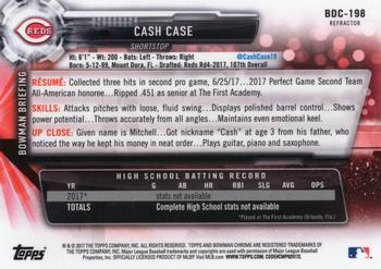 2017 Bowman Draft - Chrome Refractor #BDC-198 Cash Case Back