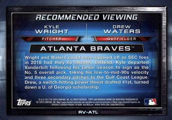 2017 Bowman Draft - Recommended Viewing #RV-ATL Drew Waters / Kyle Wright Back