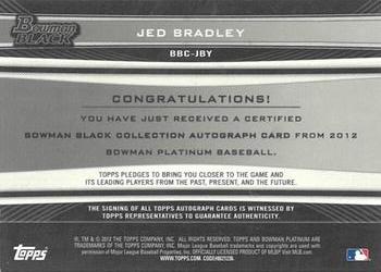 2012 Bowman Platinum - Black Collection Autographs #BBC-JBY Jed Bradley Back
