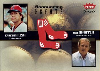 2004 Fleer Greats of the Game - Announcing Greats #4AG Ned Martin / Carlton Fisk Front