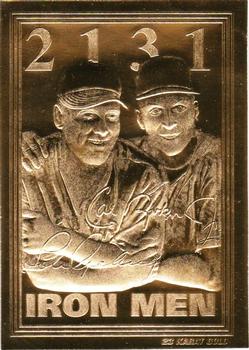 1995 Bleachers 23KT Cal Ripken 2131 #NNO Cal Ripken Jr. / Lou Gehrig Front