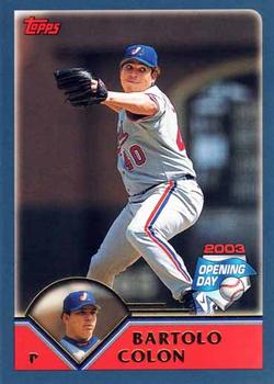 2003 Topps Opening Day #18 Bartolo Colon Front