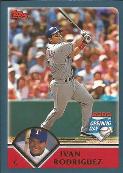 2003 Topps Opening Day #82 Ivan Rodriguez Front