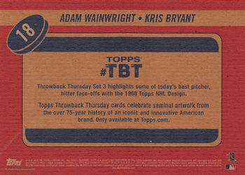 2018 Topps Throwback Thursday #18 Adam Wainwright / Kris Bryant Back