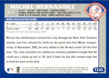 2003 Topps Traded & Rookies #T235 Michel Hernandez Back