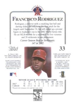 2003 Topps Tribute Contemporary #33 Francisco Rodriguez Back