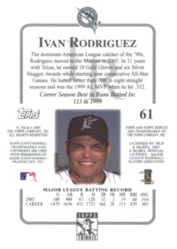 2003 Topps Tribute Contemporary #61 Ivan Rodriguez Back