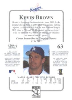 2003 Topps Tribute Contemporary #63 Kevin Brown Back