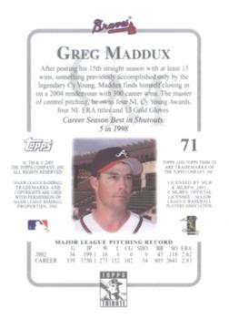 2003 Topps Tribute Contemporary #71 Greg Maddux Back