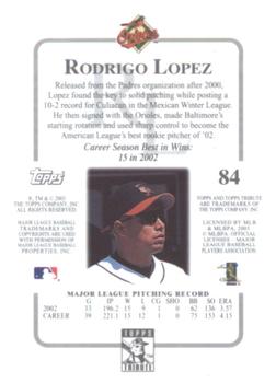 2003 Topps Tribute Contemporary #84 Rodrigo Lopez Back