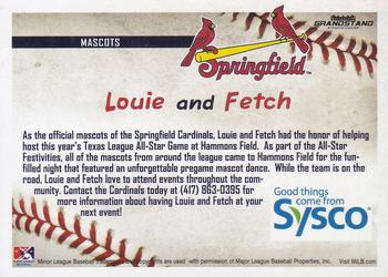 2016 Grandstand Sysco Springfield Cardinals #NNO Louie / Fetch Back