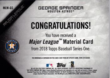 2018 Topps - Major League Material Relics (Series 1) #MLM-GS George Springer Back