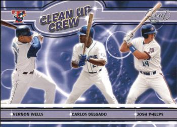 2004 Leaf - Clean Up Crew #CC-3 Vernon Wells / Carlos Delgado / Josh Phelps Front