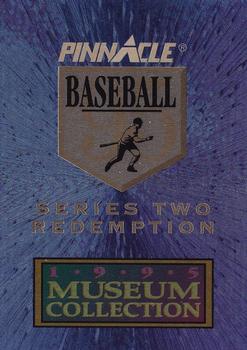 1995 Pinnacle - Museum Collection Redemptions #NNO Card #416 Front