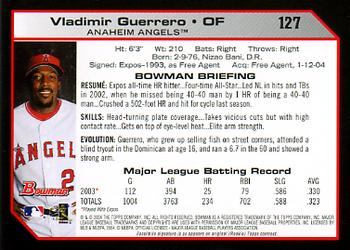 2004 Bowman #127 Vladimir Guerrero Back