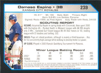 2004 Bowman #239 Damaso Espino Back
