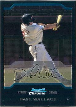 2004 Bowman Chrome #289 Dave Wallace Front