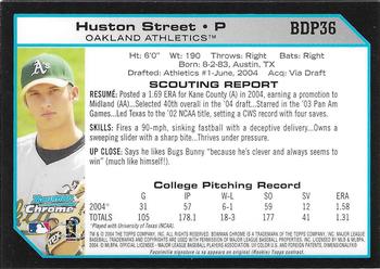 2004 Bowman Draft Picks & Prospects - Chrome #BDP36 Huston Street Back