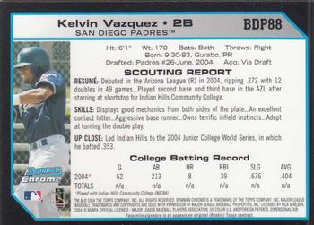 2004 Bowman Draft Picks & Prospects - Chrome #BDP88 Kelvin Vazquez Back