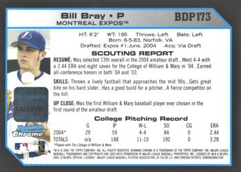 2004 Bowman Draft Picks & Prospects - Chrome #BDP173 Bill Bray Back
