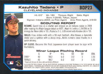 2004 Bowman Draft Picks & Prospects #BDP23 Kazuhito Tadano Back