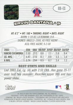 2004 Bowman's Best #BB-ES Ervin Santana Back