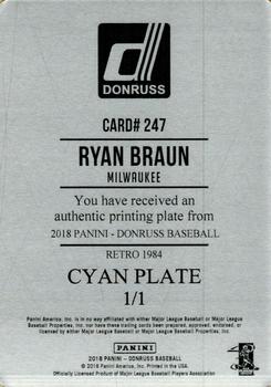 2018 Donruss - Printing Plates Cyan #247 Ryan Braun Back
