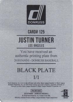 2018 Donruss - Printing Plates Black #125 Justin Turner Back
